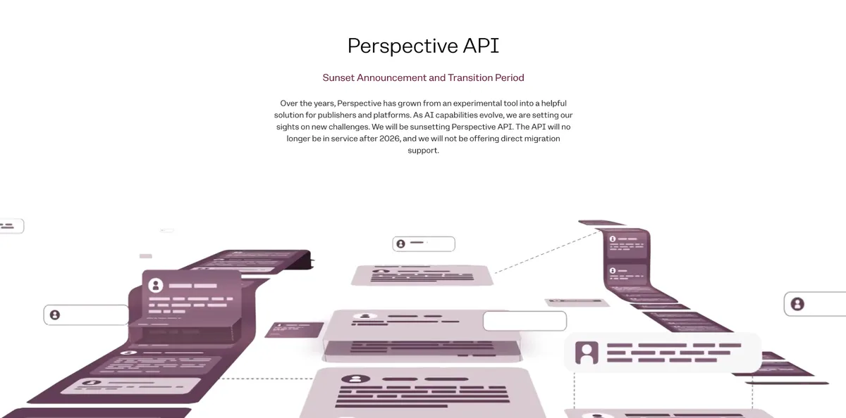 Screenshot of Google's Perspective API sunset announcement: the API will no longer be in service after 2026, and Google will not be offering direct migration support
