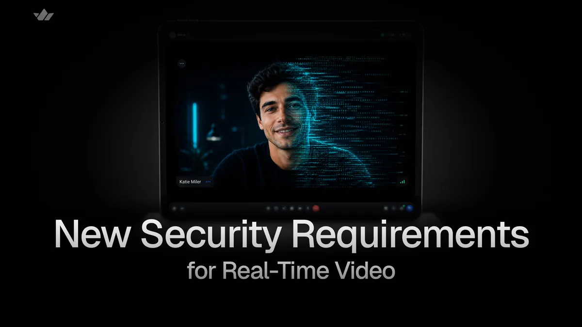 The New Security Requirements for Real-Time Video