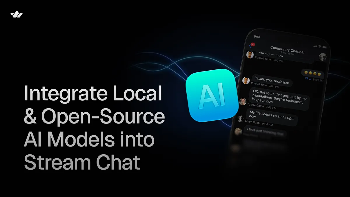 Integrate Local and Open-Source AI Models into Stream Chat