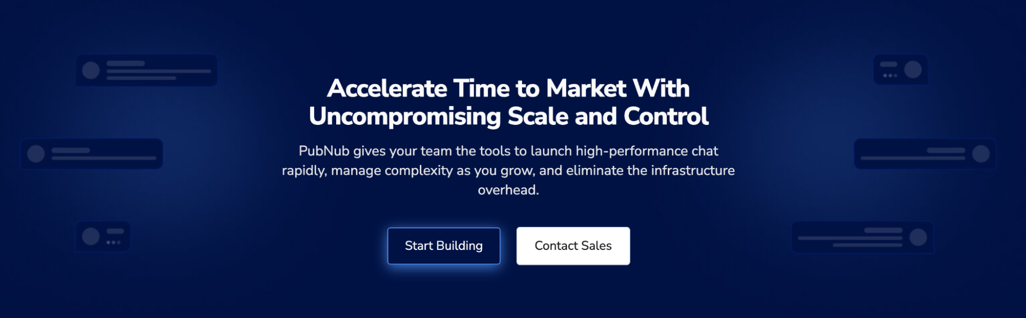 PubNub - Accelerate Time to Market With Uncompromising Scale and Control