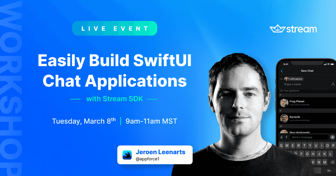 Social image of the event 'Easily Build SwiftUI Chat Applications' - with Stream SDK - Tuesday, March 8th, 9am-11am MST by Jeroen Leenarts