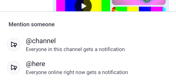 A suggestion list with the header Mention someone and the channel and here rows on Android