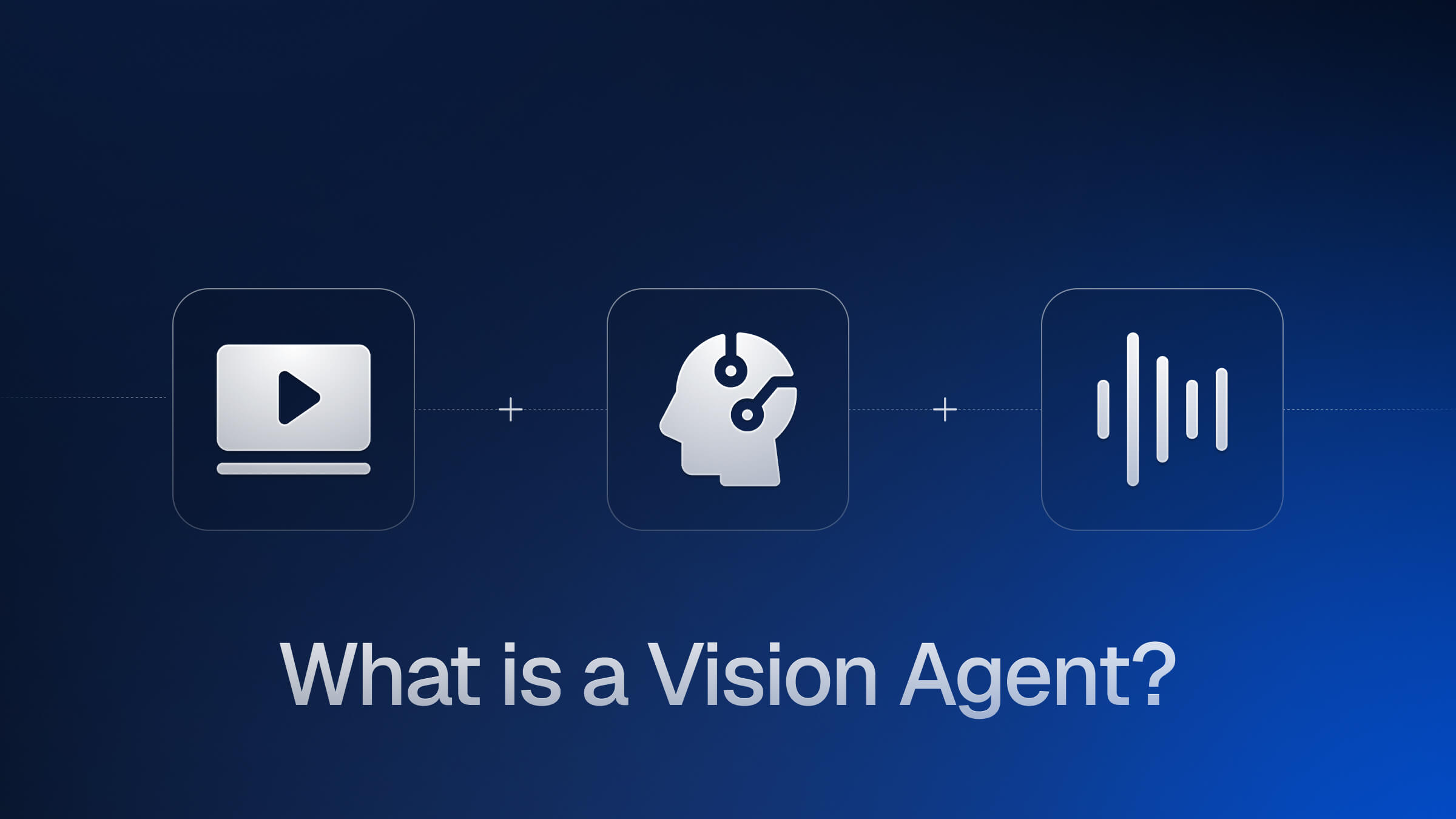What Is a Vision Agent?